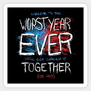 Worst Year Ever - Theme Song Sticker